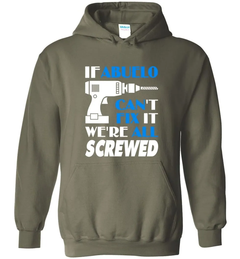 Abuelo Can Fix All Father's Day Gift For Grandpa - Hoodie