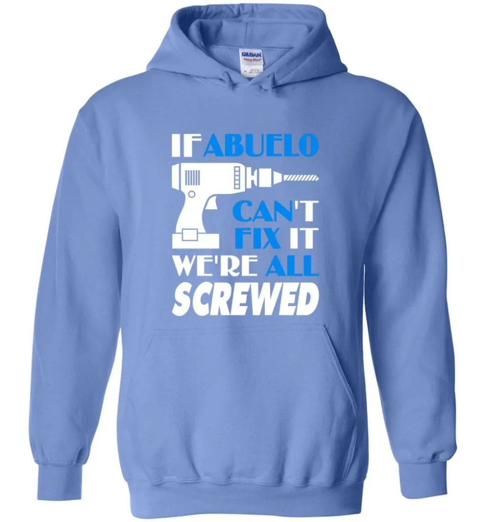 Abuelo Can Fix All Father's Day Gift For Grandpa - Hoodie