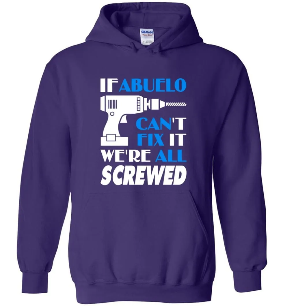 Abuelo Can Fix All Father's Day Gift For Grandpa - Hoodie
