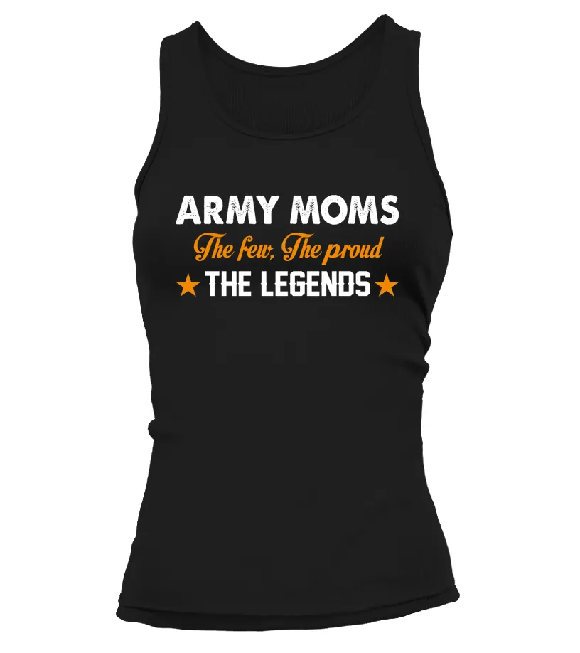 Army Mom The Few The Proud The Legend