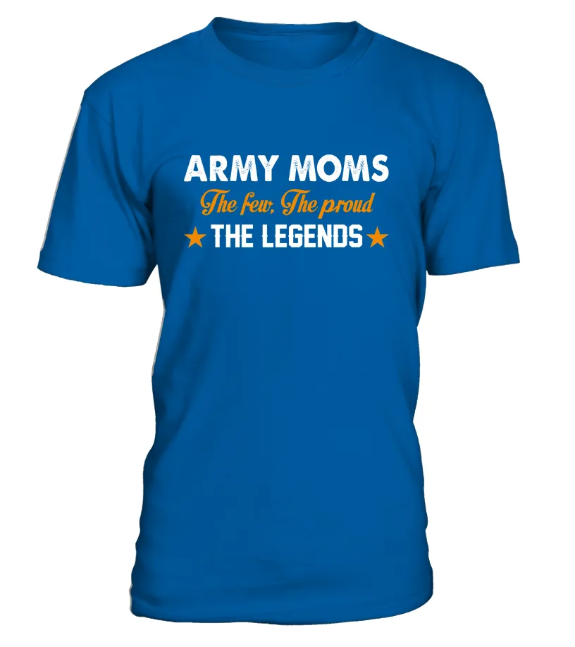 Army Mom The Few The Proud The Legend