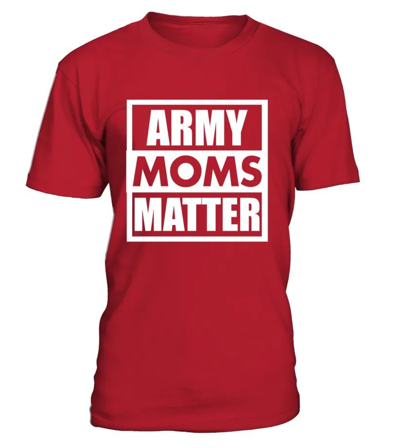 Army Moms Matter T-shirts