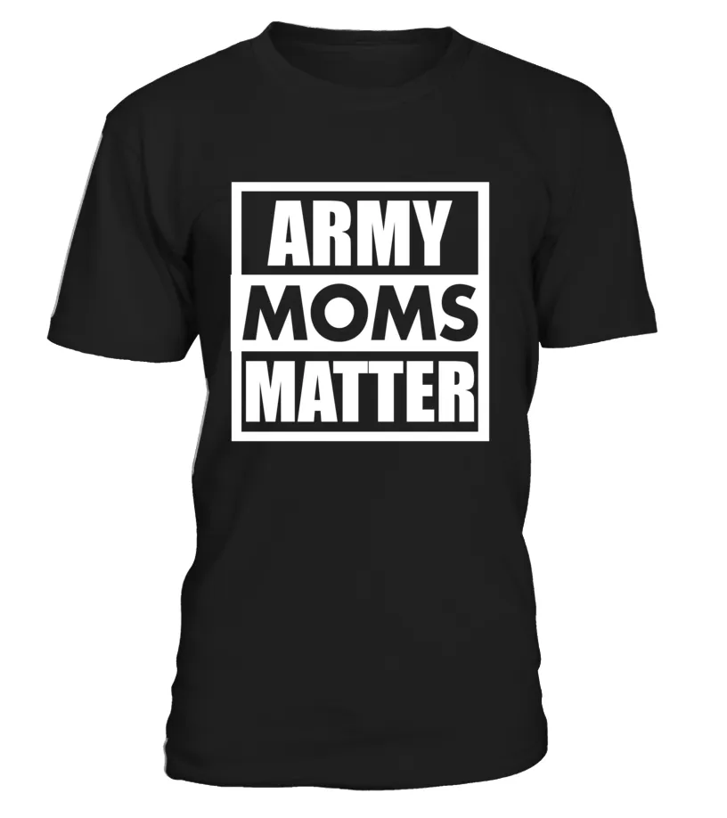 Army Moms Matter T-shirts