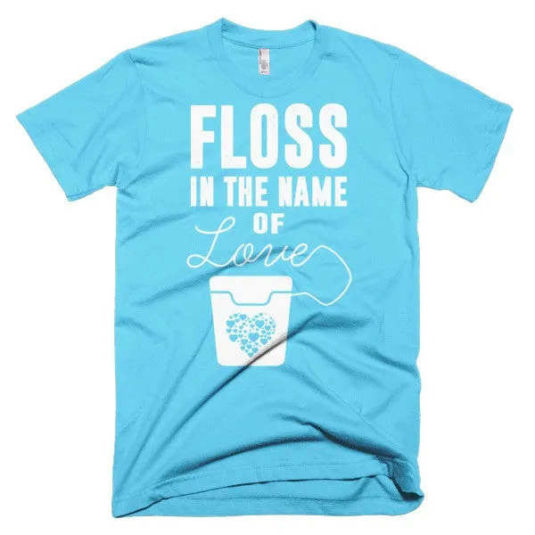 Floss In The Name Of Love